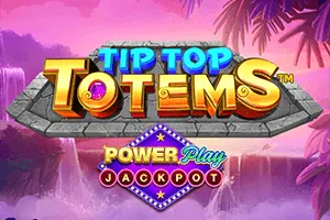 Playtech : Tip Top Totems PowerPlay Jackpot - AGENT188